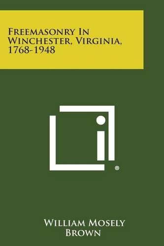 Freemasonry in Winchester, Virginia, 1768-1948