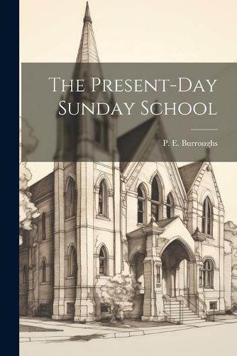 Cover image for The Present-Day Sunday School