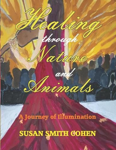 Healing Through Nature and Animals: A Journey of Illumination