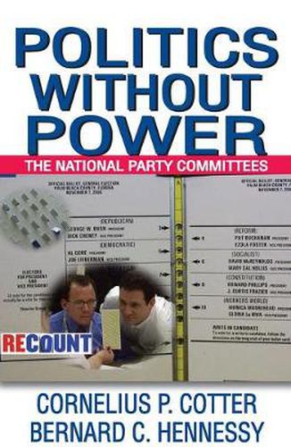 Cover image for Politics without Power: The National Party Committees