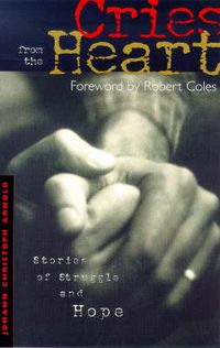 Cover image for Cries from the Heart: Stories of Struggle and Hope