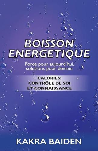 Cover image for Boisson Energetique: Calories: Controle de Soi Et Connaissance