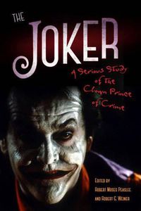 Cover image for The Joker: A Serious Study of the Clown Prince of Crime