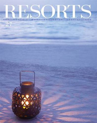 Cover image for Resorts 27: The World's Most Exclusive Destinations