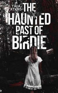 Cover image for The Haunted Past of Birdie