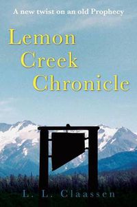 Cover image for Lemon Creek Chronicle