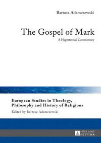 Cover image for The Gospel of Mark: A Hypertextual Commentary