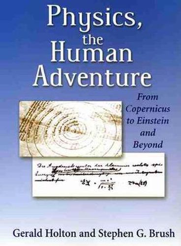 Cover image for Physics, the Human Adventure: From Copernicus to Einstein and Beyond