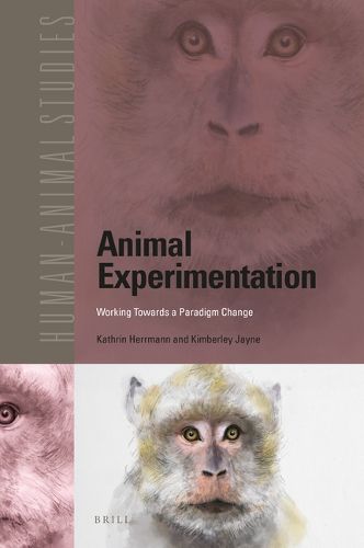 Cover image for Animal Experimentation: Working Towards a Paradigm Change