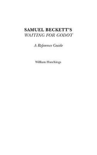 Cover image for Samuel Beckett's Waiting for Godot: A Reference Guide