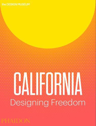 Cover image for California: Designing Freedom