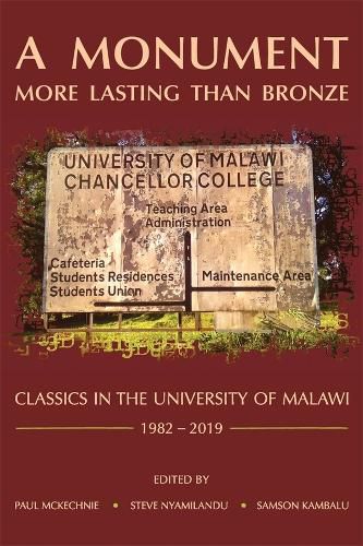 Cover image for A Monument More Lasting than Bronze: Classics in the University of Malawi, 1982-2019