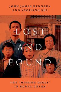 Cover image for Lost and Found: The  missing Girls  in Rural China