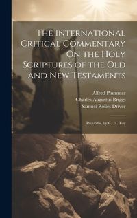 Cover image for The International Critical Commentary On the Holy Scriptures of the Old and New Testaments