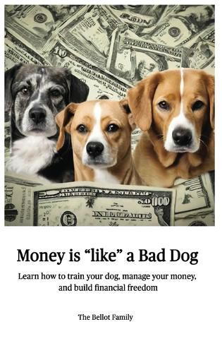 Cover image for Money is Like a Bad Dog