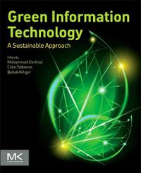 Cover image for Green Information Technology: A Sustainable Approach