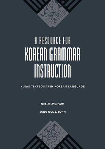 Cover image for A Resource for Korean Grammar Instruction