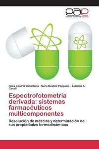 Cover image for Espectrofotometria derivada: sistemas farmaceuticos multicomponentes
