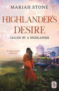 Cover image for Highlander's Desire: A Scottish Historical Time Travel Romance