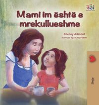 Cover image for My Mom is Awesome (Albanian Children's Book)