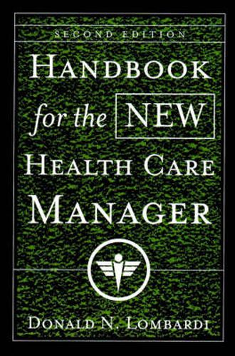 Cover image for Handbook for the New Health Care Manager