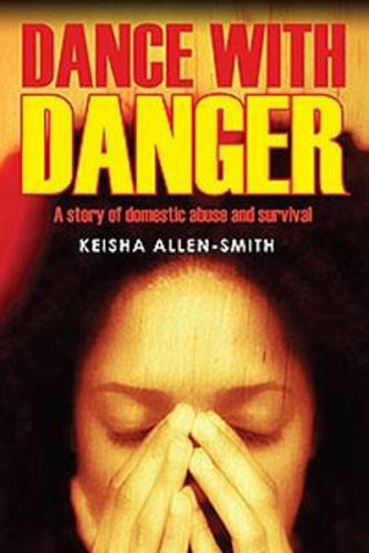 Cover image for Dance with Danger: A Story of Domestic Abuse and Survival