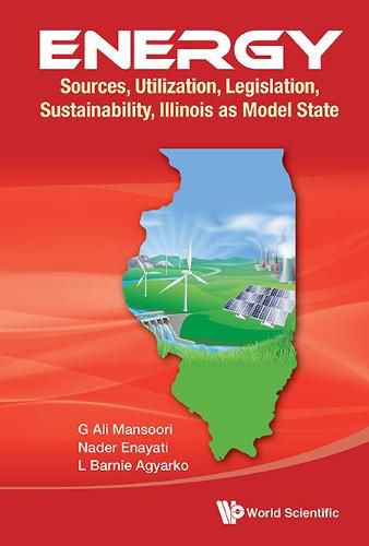 Cover image for Energy: Sources, Utilization, Legislation, Sustainability, Illinois As Model State