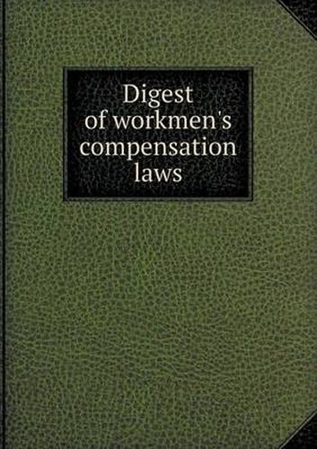 Cover image for Digest of Workmen's Compensation Laws