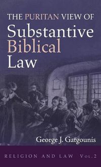 Cover image for The Puritan View of Substantive Biblical Law