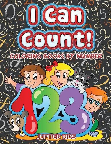 Cover image for I Can Count!: Coloring Books By Number