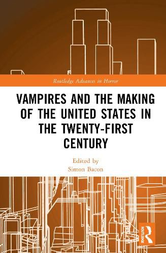 Cover image for Vampires and the Making of the United States in the Twenty-First Century