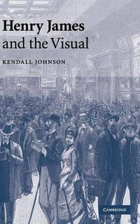 Cover image for Henry James and the Visual
