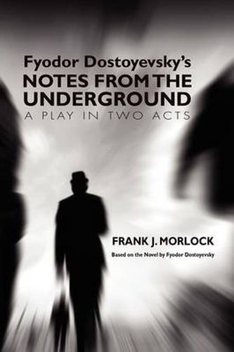 Cover image for Notes from the Underground: A Play in Two Acts