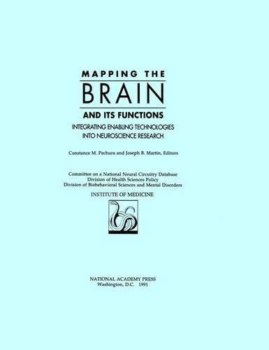 Mapping the Brain and Its Functions: Integrating Enabling Technologies into Neuroscience Research