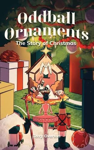 Oddball Ornaments: The Story of Christmas