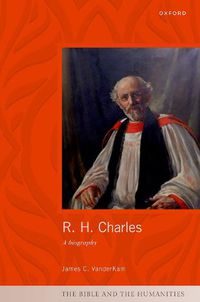 Cover image for R. H. Charles: A Biography