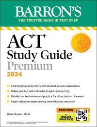 Cover image for ACT Study Guide Premium Prep, 2024: 6 Practice Tests + Comprehensive Review + Online Practice