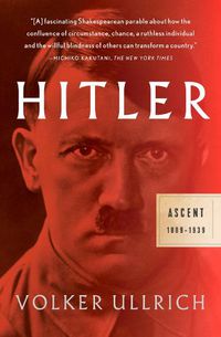 Cover image for Hitler: Ascent: 1889-1939