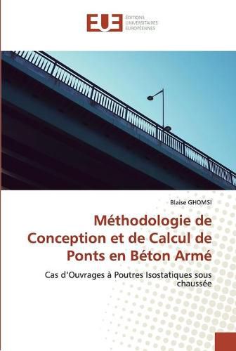 Cover image for Methodologie de Conception et de Calcul de Ponts en Beton Arme