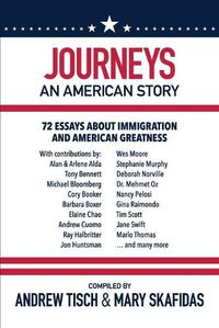 Cover image for Journeys: An American Story: 72 Essays about Immigration and American Greatness