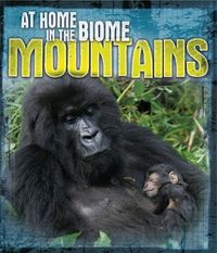 Cover image for At Home in the Biome: Mountains