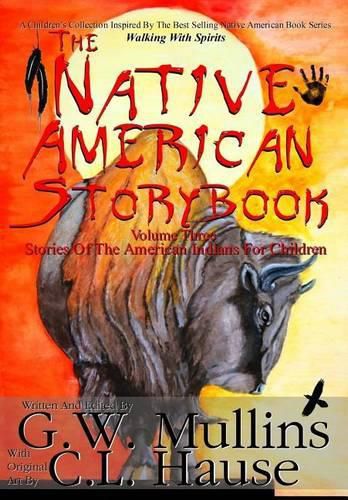 The Native American Story Book Volume Three Stories of the American Indians for Children