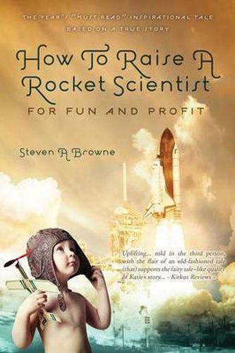 Cover image for How to Raise a Rocket Scientist for Fun and Profit