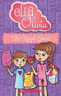 Cover image for The Royal Show (Ella and Olivia #23)