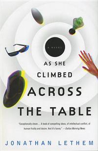 Cover image for As She Climbed Across the Table: A Novel