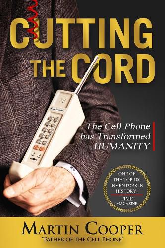 Cover image for Cutting The Cord: The Cell Phone has Transformed Humanity