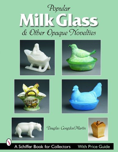 Cover image for Milk Glass: & Other Opaque Novelties