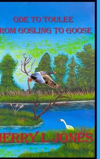 Cover image for Ode To Toulee - From Gosling To Goose