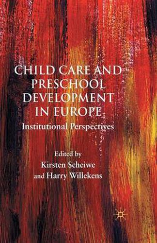 Cover image for Child Care and Preschool Development in Europe: Institutional Perspectives