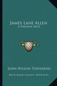 Cover image for James Lane Allen: A Personal Note